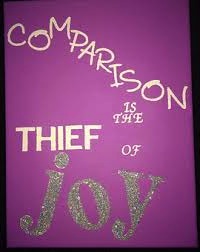 Comparison is the Thief of Joy